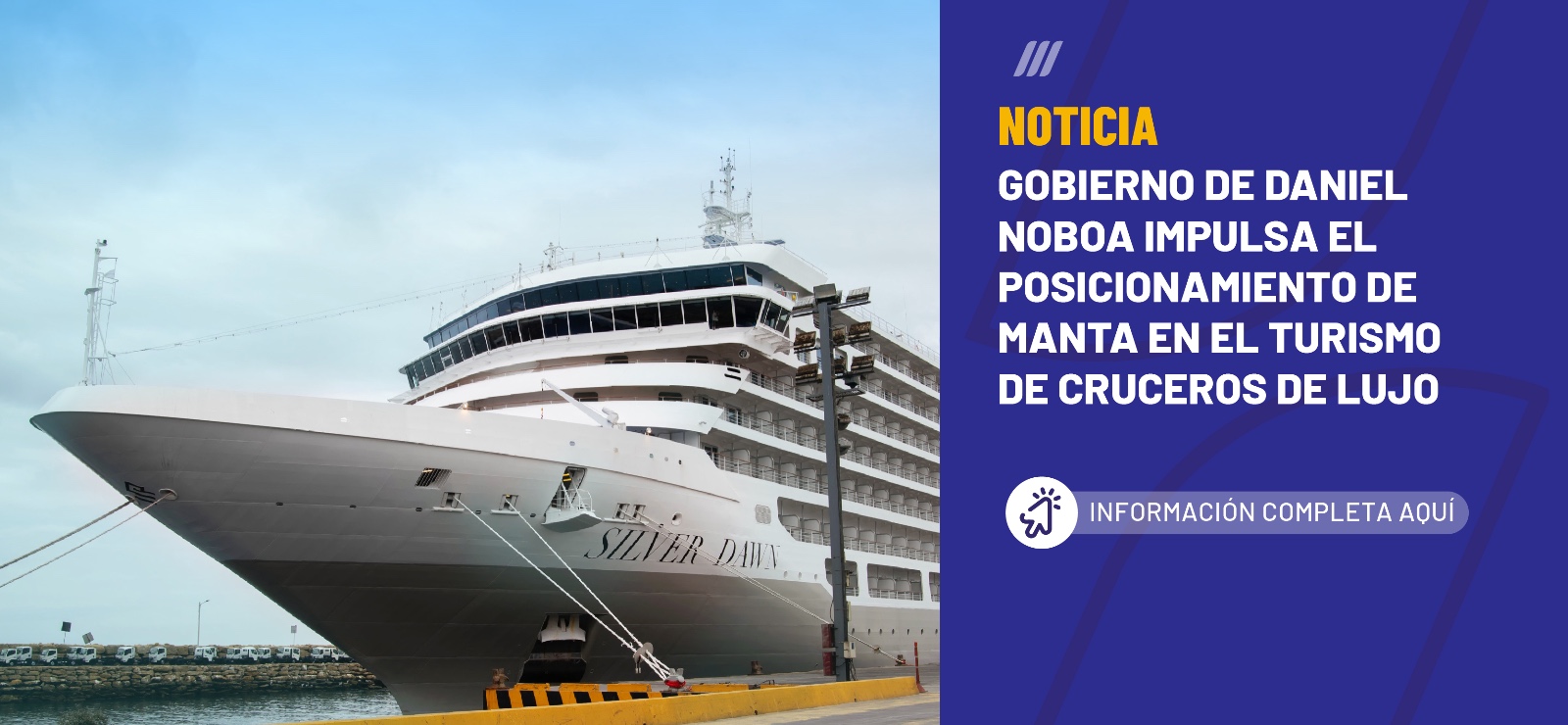 Gobierno de Daniel Noboa impulsa el posicionamiento de Manta en el turismo de cruceros de lujo