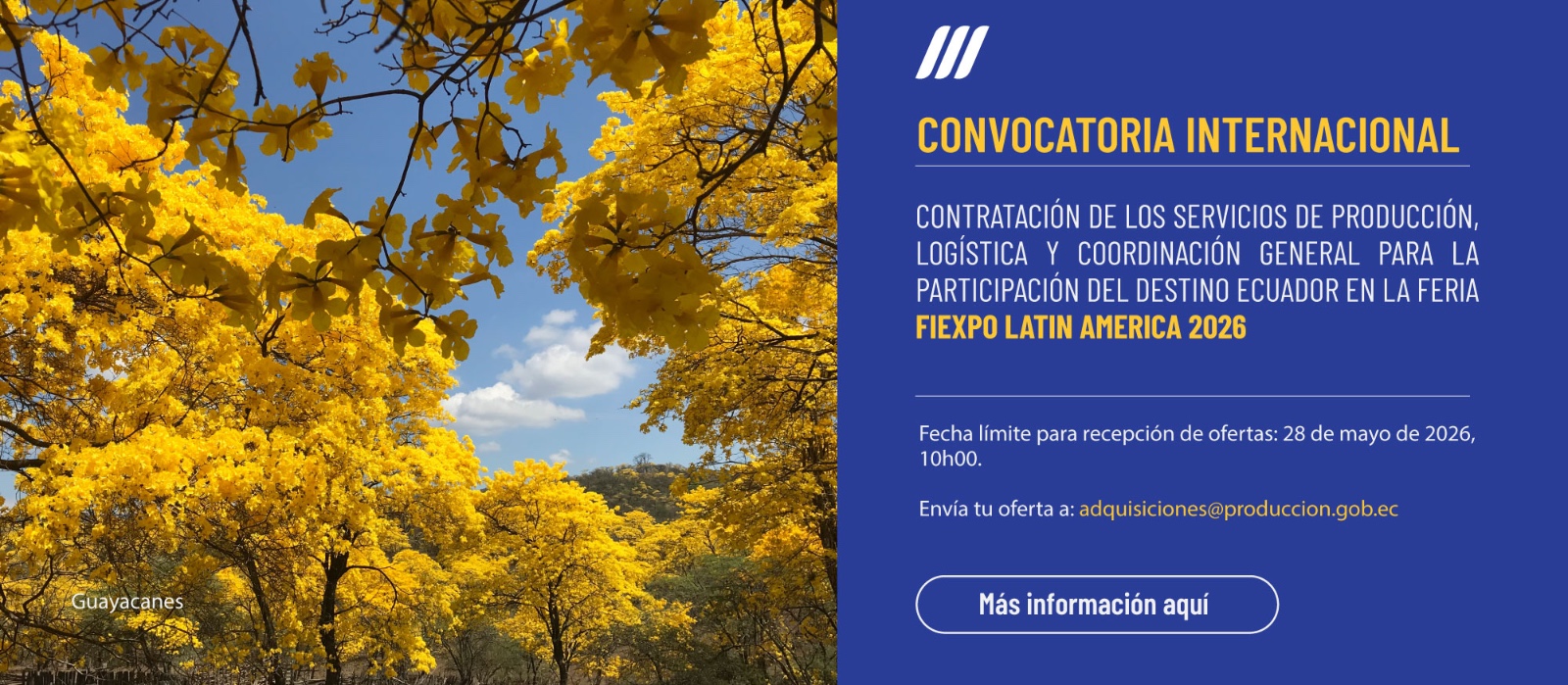 CONVOCATORIA INTERNACIONAL CONTRATACIÓN DE LOS SERVICIOS DE PRODUCCIÓN, LOGÍSTICA Y COORDINACIÓN GENERAL PARA LA PARTICIPACIÓN DEL DESTINO ECUADOR EN LA FERIA FIEXPO LATIN AMERICA 2026
